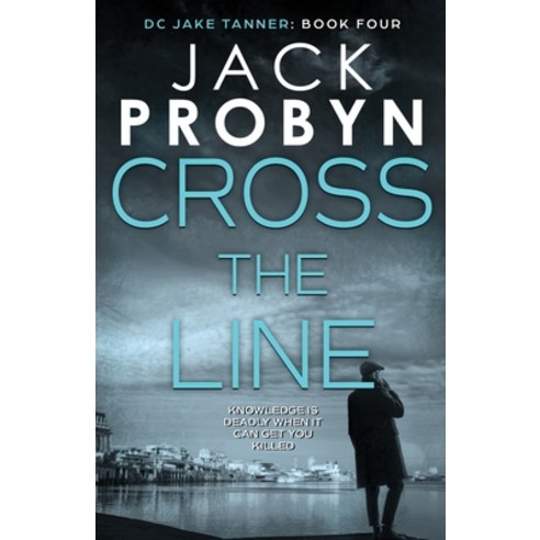 (영문도서) Cross the Line: A gripping British detective crime thriller Paperback, Cliff Edge Press Limited