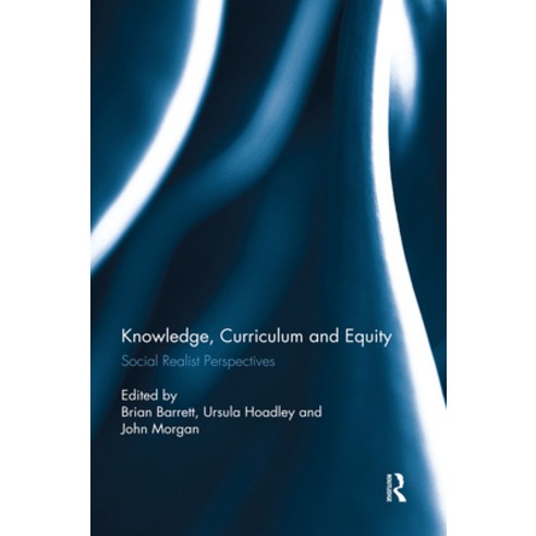 (영문도서) Knowledge Curriculum and Equity: Social Realist Perspectives Paperback, Routledge, English, 9780367594879