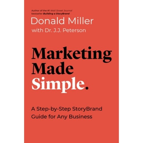 Marketing Made Simple: A Step-By-Step Storybrand Guide for Any Business Paperback, HarperCollins Leadership, English, 9781400217649