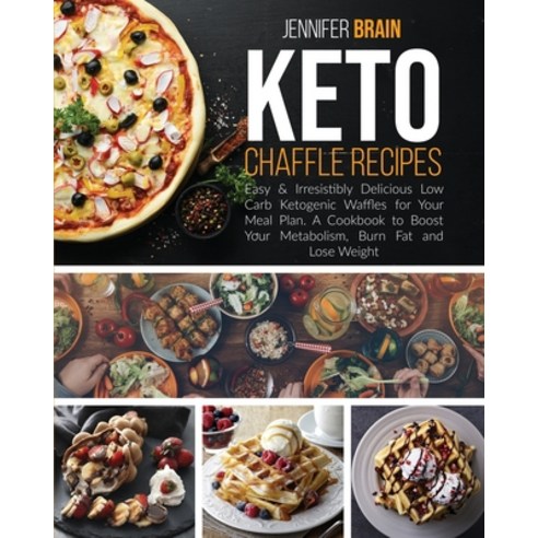Keto Chaffle Recipes Paperback, Jennifer Brain, English, 9781914019005