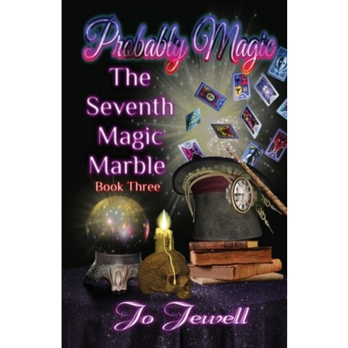 Probably Magic: The Seventh Magic Marble Paperback, Pen It! Publications, LLC