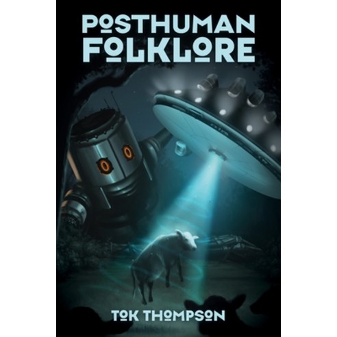 (영문도서) Posthuman Folklore Paperback, University Press of Mississ..., English, 9781496825094