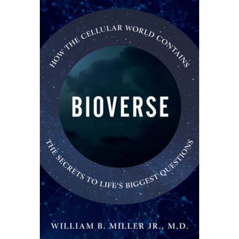 (영문도서) Bioverse: How the Cellular World Contains the Secrets to Life''s Biggest Questions Hardcover, Prometheus Books, English, 9781633887992