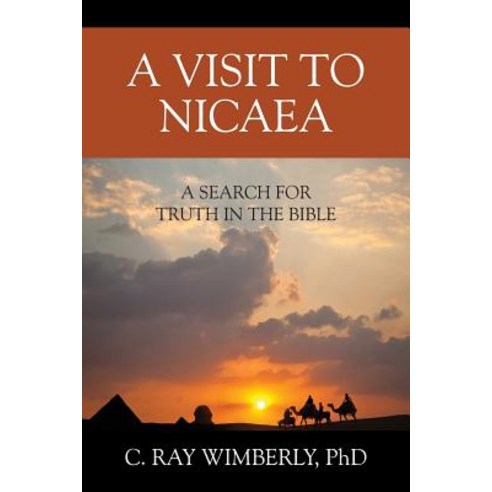 (영문도서) A Visit to Nicaea: A Search for Truth in the Bible Paperback, Outskirts Press, English, 9781977215130