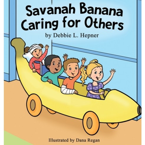 (영문도서) Savanah Banana Caring for Others Hardcover, Stories by Deb, English, 9781737506737