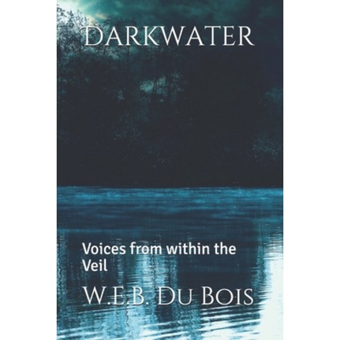 Darkwater: Voices from within the Veil Paperback, Independently Published, English, 9798722351517