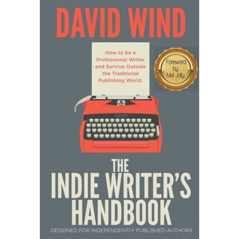 The Indie Writer''s Handbook: Designed for Independently Published Authors Paperback, Colsaw Publications, English, 9781733949521