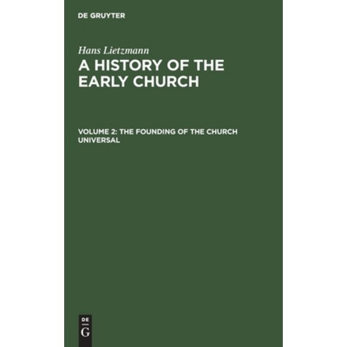 (영문도서) The Founding of the Church Universal Hardcover, de Gruyter, English, 9783112599198
