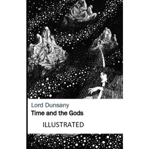 Time and the Gods Illustrated Paperback, Independently Published