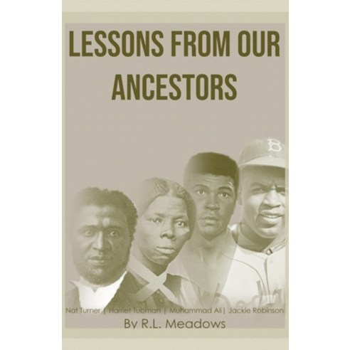 Lessons From Our Ancestors Paperback, Independently Published, English, 9781661407629