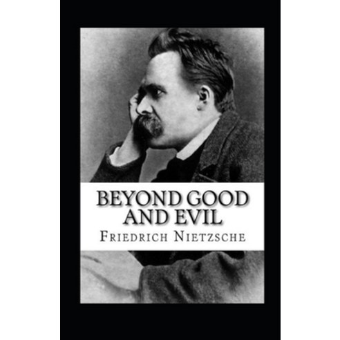 (영문도서) Beyond Good and Evil Annotated Paperback, Independently Published, English, 9798460139156