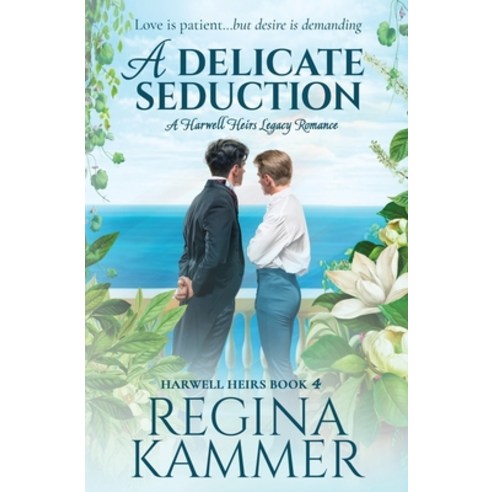 (영문도서) A Delicate Seduction: A Harwell Heirs Legacy Romance Paperback, Viridium Press, English, 9780997889390