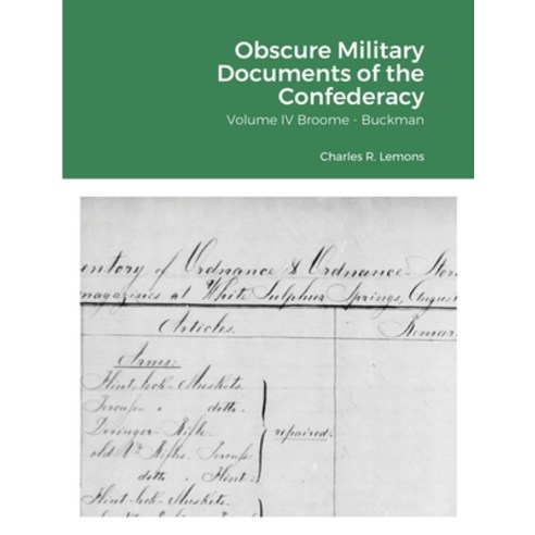 Obscure Military Documents of the Confederacy Paperback, Lulu.com, English, 9781716707599
