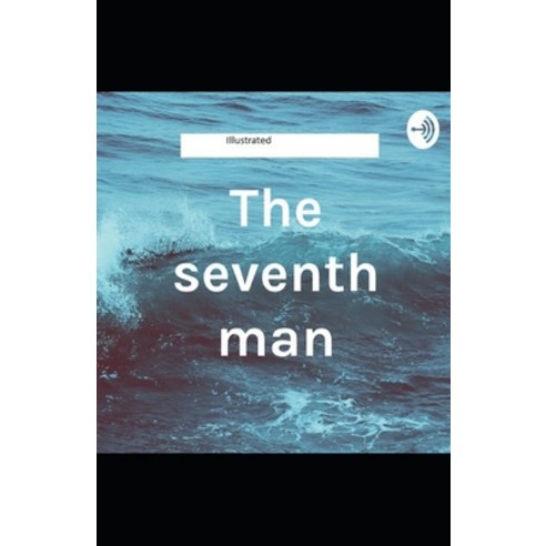 The Seventh Man illustrated Paperback, Independently Published, English, 9798741330180