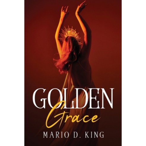 (영문도서) Golden Grace Paperback, Mario D. King, English, 9781837614448