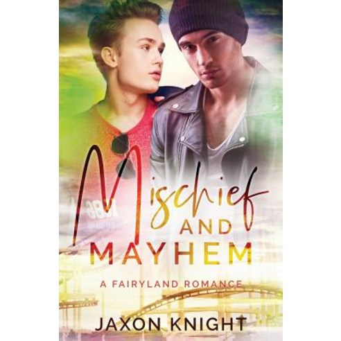 (영문도서) Mischief and Mayhem: A gay mm contemporary sweet romance Paperback, National Library of New Zea..., English, 9780473485610