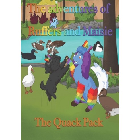 The Adventures of Ruffers and Maisie: The Quack Pack Paperback, Independently Published, English, 9798578612268