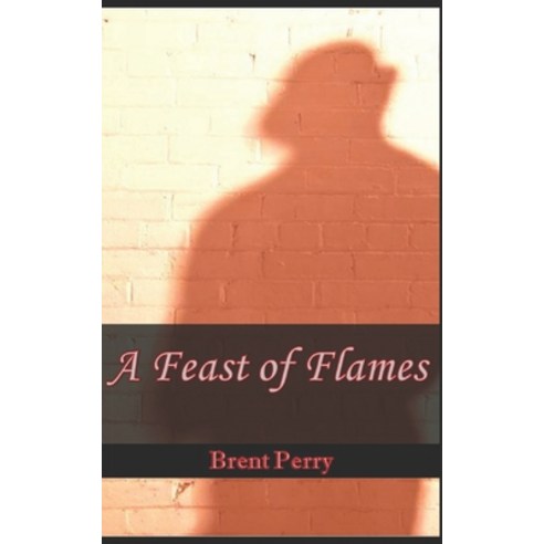(영문도서) A Feast of Flames Paperback, Independently Published, English, 9798556712140