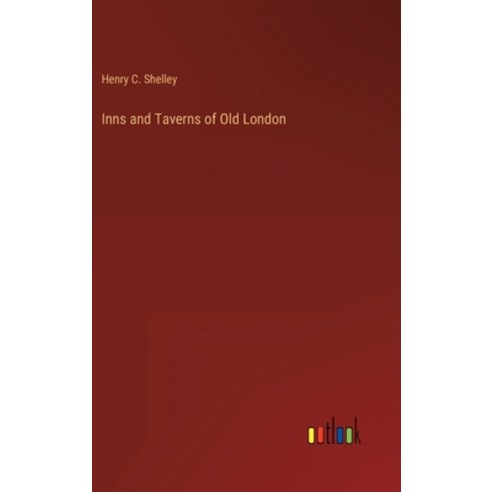 (영문도서) Inns and Taverns of Old London Hardcover, Outlook Verlag, English, 9783368266233