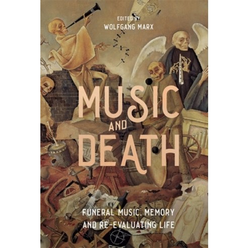 (영문도서) Music and Death: Funeral Music Memory and Re-Evaluating Life Hardcover, Boydell Press, English, 9781837650644