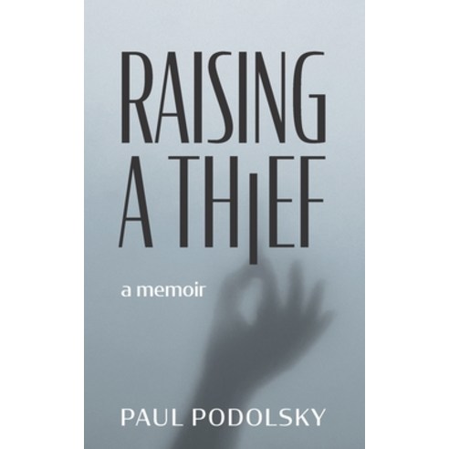 Raising a Thief Paperback, Independently Published