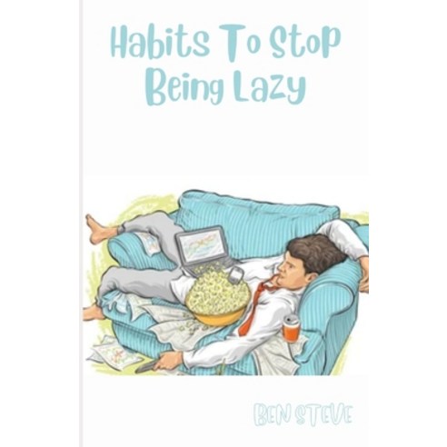 (영문도서) Habits To Stop Being Lazy Paperback, Independently Published, English, 9798473906974