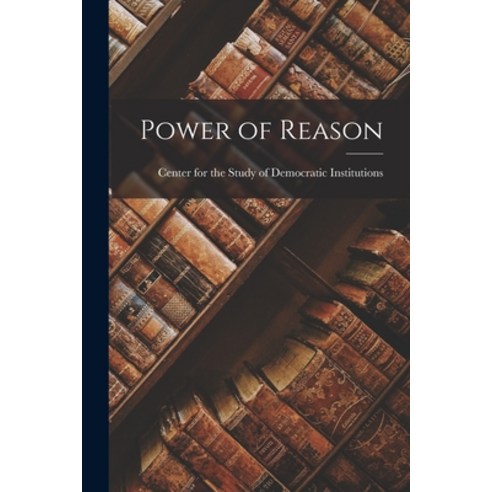 (영문도서) Power of Reason Paperback, Hassell Street Press, English, 9781014564603