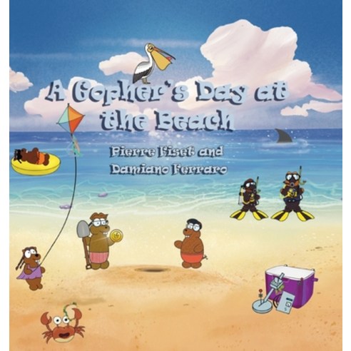 (영문도서) A Gopher`s Day At The Beach Hardcover, Flower, English, 9781989352120