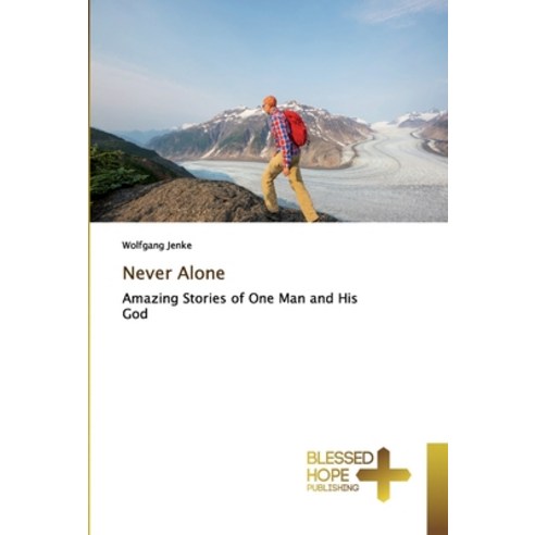 Never Alone Paperback, Blessed Hope Publishing
