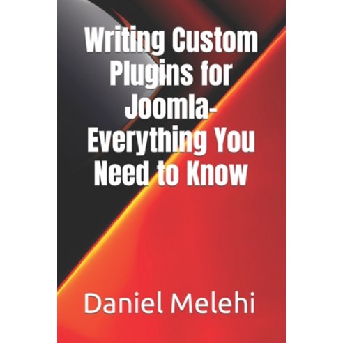 (영문도서) Writing Custom Plugins for Joomla- Everything You Need to Know Paperback, Independently Published, English, 9798394090608