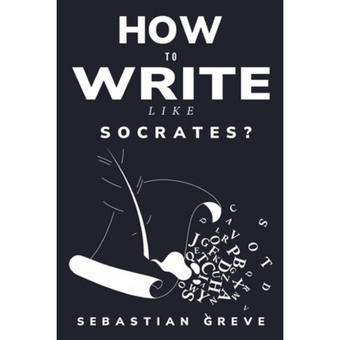 (영문도서) How to write like Socrates? Paperback, Cerebrate, English, 9781805243557