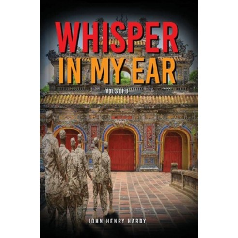 (영문도서) Whisper In My Ear Volume 3 of 3 Paperback, John Henry Hardy, English, 9781088152690