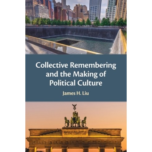 (영문도서) Collective Remembering and the Making of Political Culture Paperback, Cambridge University Press, English, 9781108984737