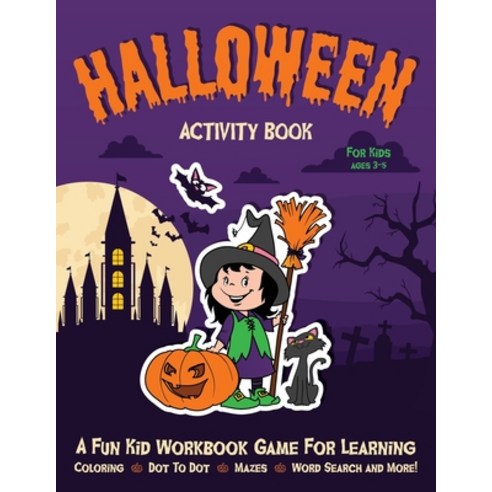 Halloween Activity Book for Kids Ages 3-5: Fantastic Activity Book For Boys And Girls: Word Search ... Paperback, Independently Published, English, 9798685211071