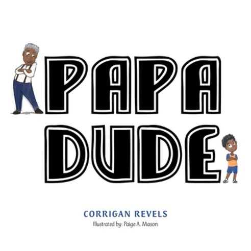 (영문도서) Papa Dude Paperback, Authorhouse, English, 9781665532280