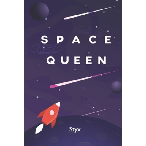 (영문도서) Space Queen: A middle grade sci-fi book. Paperback, Independently Published, English, 9798748984355