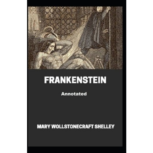 (영문도서) Frankenstein Annotated Paperback, Independently Published, English, 9798516278884