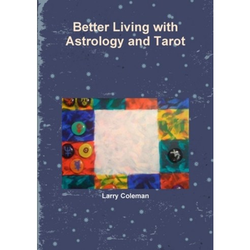 (영문도서) Better Living with Astrology and Tarot Paperback, Lulu Press, English, 9781257777259
