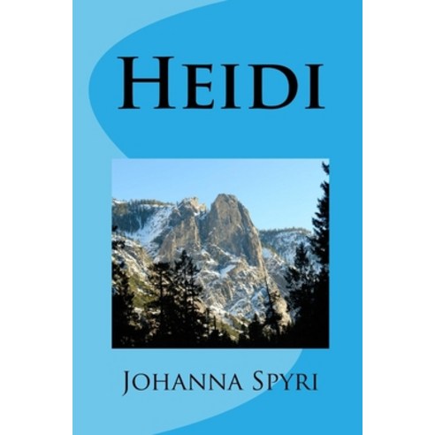 Heidi Illustrated Paperback, Independently Published, English, 9798706631338