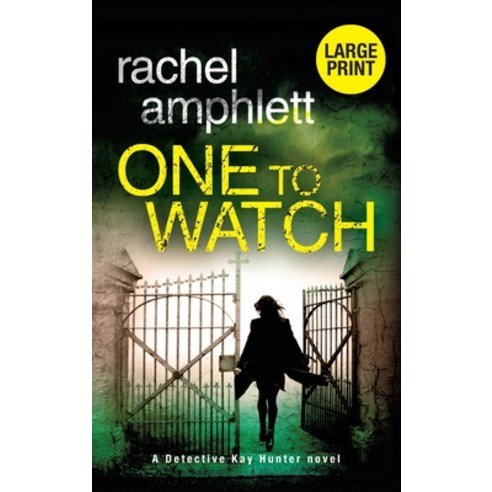 One to Watch: A Detective Kay Hunter murder mystery Hardcover, Saxon Publishing