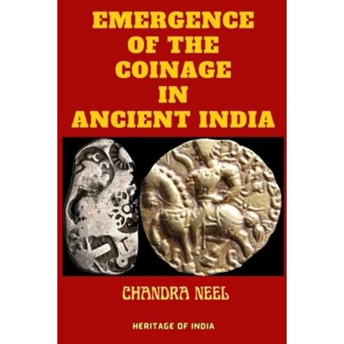 (영문도서) Emergence of the Coinage in Ancient India Paperback, Independently Published, English, 9798385712755