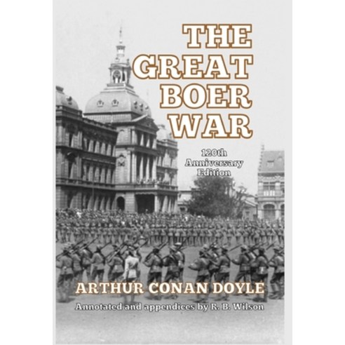 The Great Boer War: 120th Anniversary Edition Hardcover, Scrawny Goat Books, English, 9781647644956
