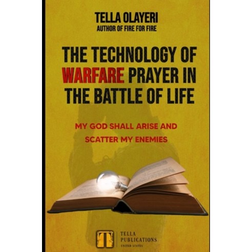 (영문도서) The Technology Of Warfare Prayer In The Battle Of Life: My God Shall Arise And Scatter My Ene... Paperback, Independently Published, English, 9798395224606