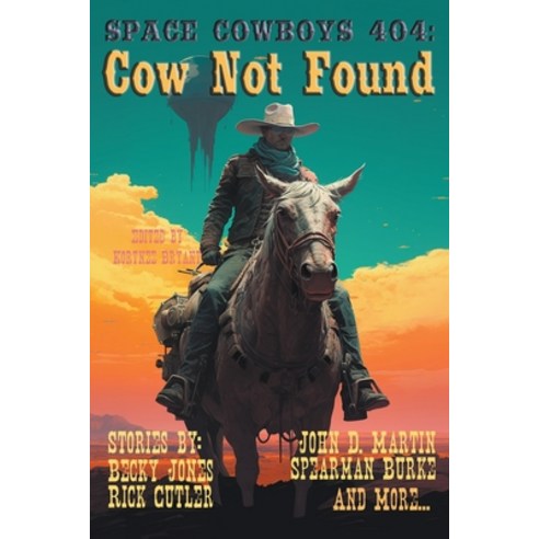 (영문도서) Space Cowboys 404: Cow Not Found Paperback, Raconteur Press, English, 9798224597918