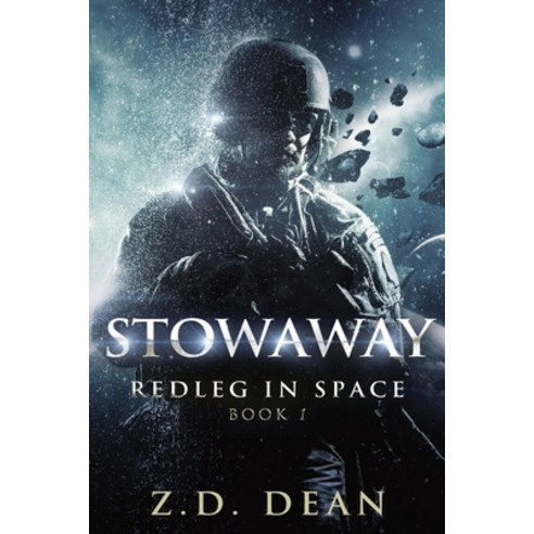 (영문도서) Stowaway: Redleg in Space Book 1 Paperback, Zachariah Dean, English, 9781737903703