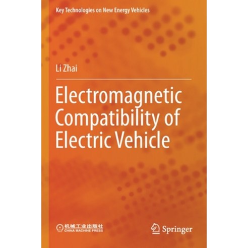 (영문도서) Electromagnetic Compatibility of Electric Vehicle Paperback, Springer, English, 9789813361676