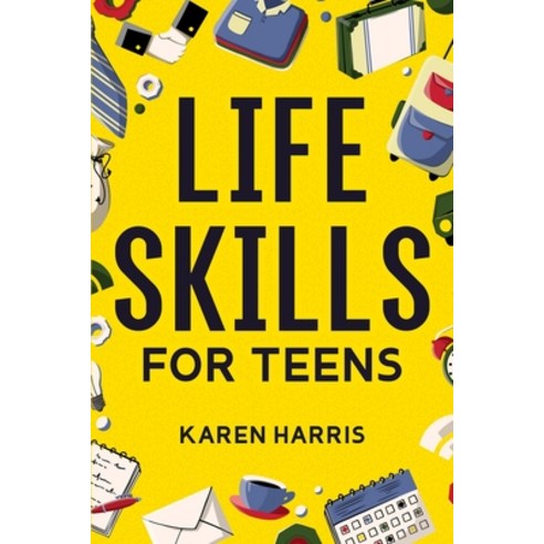 (영문도서) Life Skills for Teens Paperback, Spotlight Media, English, 9781951806408