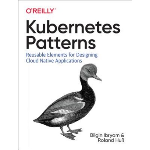Kubernetes Patterns:Reusable Elements for Designing Cloud-Native ...