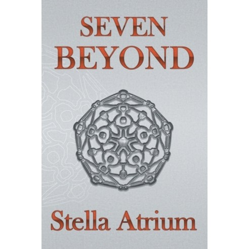 (영문도서) Seven Beyond Paperback, Stella Atrium Writes LLC, English, 9781958959008
