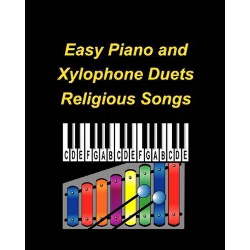 (영문도서) Easy Piano and Xylophone Duets Religious Songs Paperback, Blurb, English, 9798211649460